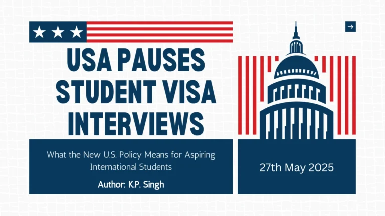 U.S. Pauses Student Visa Interviews in May 2025